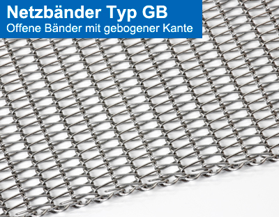Netzbänder Typ GB. Offene Bänder mit gebogener Kante